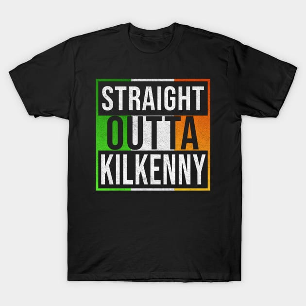 Straight Outta Kilkenny - Gift for Irish, Irishmen , Irishwomen,paddy, From Kilkenny in Ireland Irish T-Shirt by Country Flags